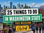 25 Things to Do in Washington State This Weekend