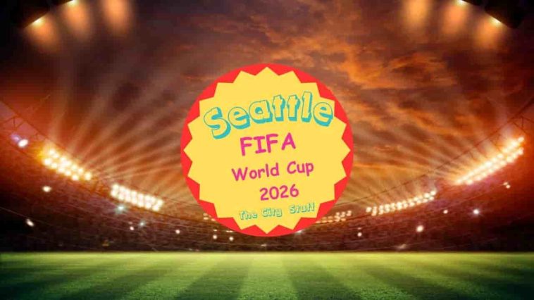 Seattle FIFA World Cup 2026